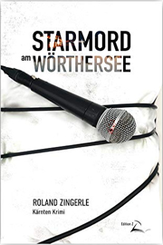 Starmord am Wörthersee von Roland Zingerle